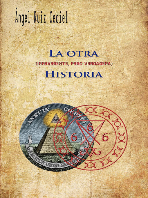 Title details for La otra -irreverente, pero verdadera- historia by Ángel Ruiz Cediel - Available